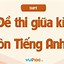 Đề Thi Giữa Kì Tiếng Anh 8 Global Success Có File Nghe