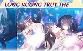 Long Vương Truy Thê Chap 14