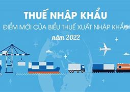 Luật Thuế Xuất Nhập Khẩu 2022